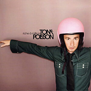 Tom Poisson - Riche a millions